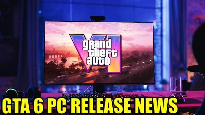 GTA 6 PC Release Buzz Explodes